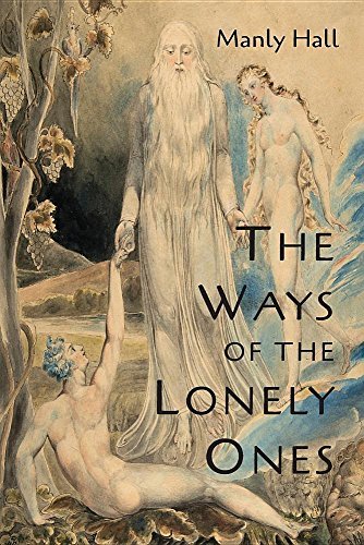 The Ways of the Lonely Ones: A Collection of Mystical Allegories