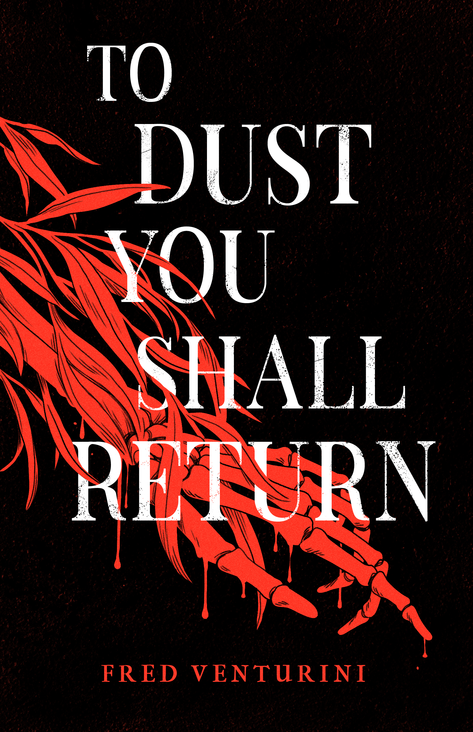 To Dust We Shall Return
