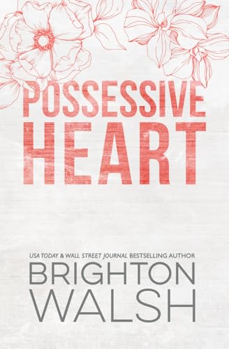 Possessive Heart Special Edition: Special Edition Discreet Cover: A Brother's Best Friend Small Town Romance (Starlight Cove)