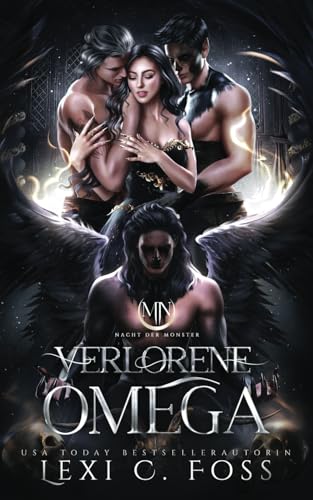 Verlorene Omega: Ein Roman über die Nacht der Monster