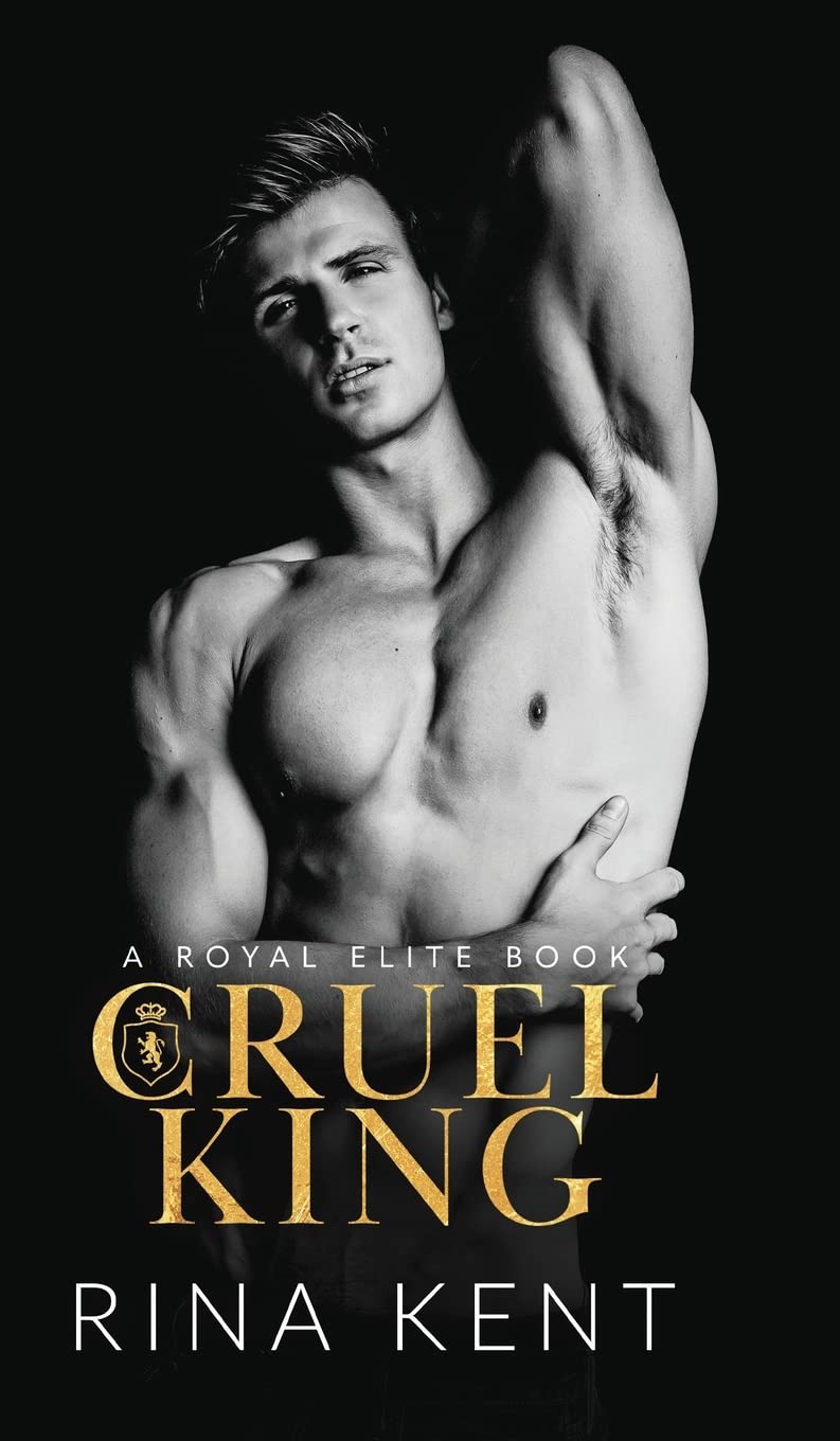 Cruel King: A Dark New Adult Romance (Royal Elite)