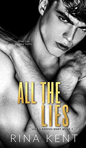 All The Lies: A Dark New Adult Romance (Lies & Truths Duet, Band 1)