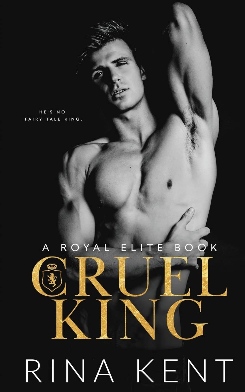 Cruel King: A Dark New Adult Romance (Royal Elite)