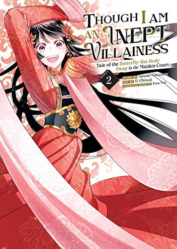 Though I Am an Inept Villainess: Tale of the Butterfly-Rat Body Swap in the Maiden Court (Manga) Vol. 2: Tale of the Butterfly-rat Body Swap in the Maiden Court 2