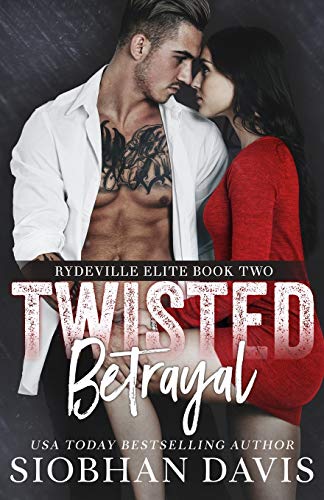 Twisted Betrayal: A Dark High School Bully Romance (Rydeville Elite, Band 2)