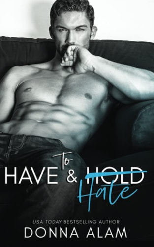 To Have and Hate (Love in London, Band 1)