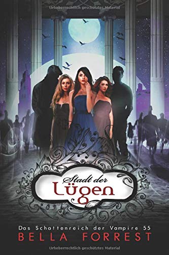 Das Schattenreich der Vampire 55: Stadt der Lügen