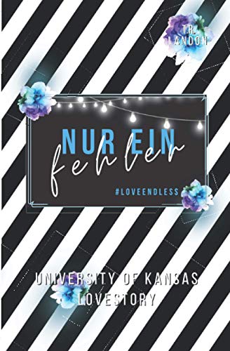Nur ein Fehler (University of Kansas Lovestory, Band 1)