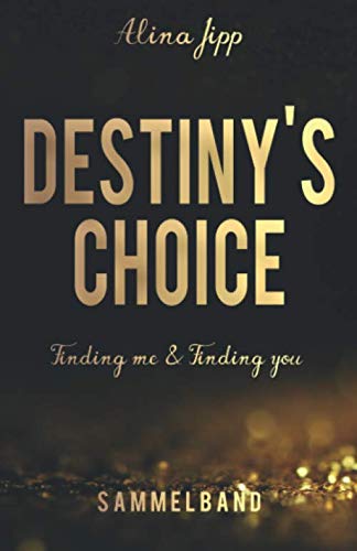 Destinys Choice: Sammelband