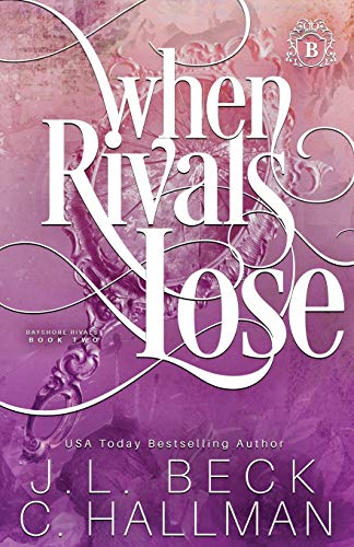 When Rivals Lose: A Bully Romance (Bayshore Rivals, Band 2)