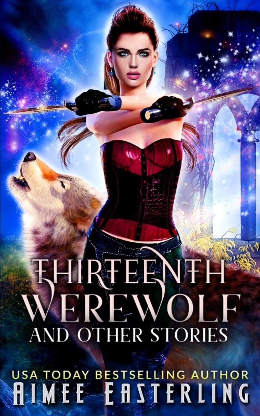 Thirteenth Werewolf and Other Stories (Moon-Crossed Wolves)
