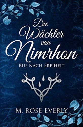 Die Wächter von Nimrhon: Ruf nach Freiheit