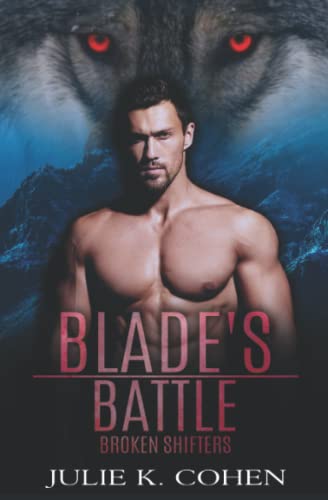 Blade's Battle: Wolf Shifter Paranormal Romance (Broken Shifters)