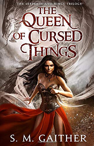 The Queen of Cursed Things (Serpents and Kings, Band 1)