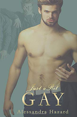 Just a Bit Gay (Straight Guys, Band 9)