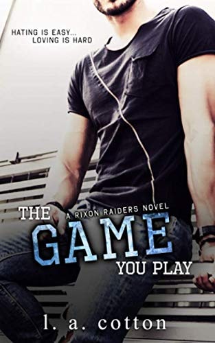 The Game You Play (Rixon Raiders, Band 2)