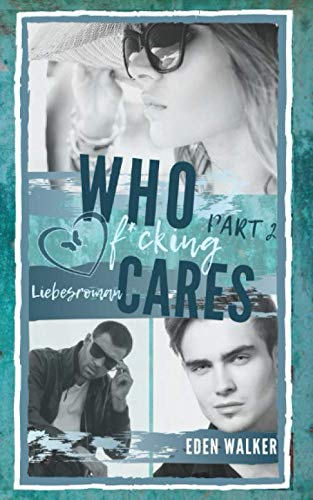 Who f*cking Cares: Part 2