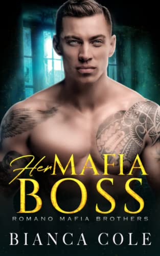 Her Mafia Boss: A Dark Romance (Romano Mafia Brothers, Band 2)