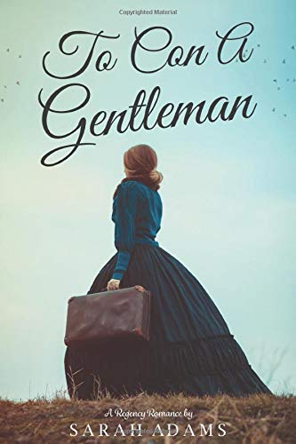 To Con A Gentleman: A Regency Romance