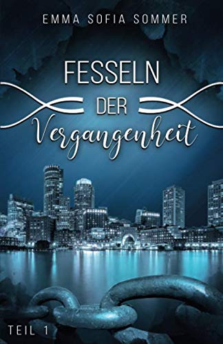 Fesseln der Vergangenheit Teil 1