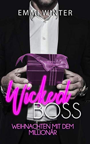 Wicked Boss: Weihnachten mit dem Millionär (Millionaires NightClub, Band 11)