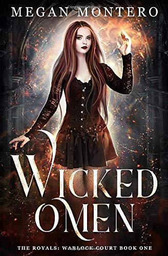 Wicked Omen (The Royals: Warlock Court, Band 1)