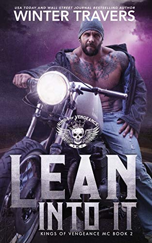 Lean Into It (Kings of Vengeance MC, Band 2)