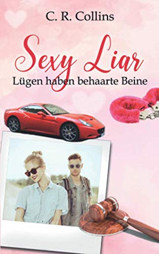 Sexy Liar - Lügen haben behaarte Beine