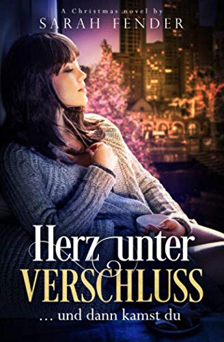 Herz unter Verschluss: ... und dann kamst du