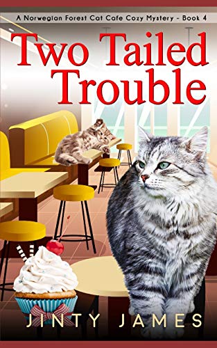 Two Tailed Trouble: A Norwegian Forest Cat Cafe Cozy Mystery – Book 4 (Norwegian Forest Cat Café Cozy Mystery, Band 4)