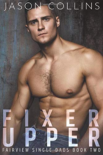 Fixer Upper (Fairview Single Dads Book 2)