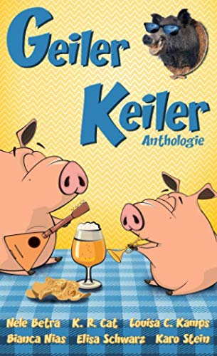 Geiler Keiler: Anthologie
