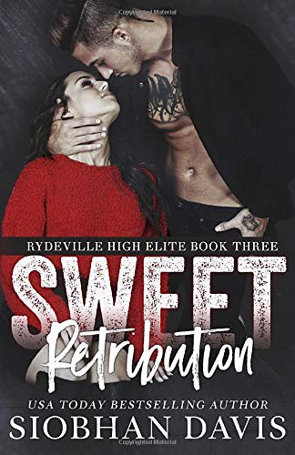 Sweet Retribution: A Dark High School Bully Romance (Rydeville Elite, Band 3)