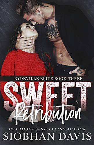 Sweet Retribution: A Dark High School Bully Romance (Rydeville Elite, Band 3)