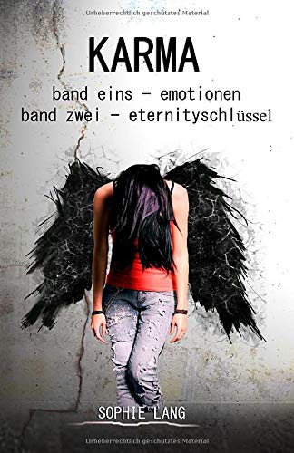 Karma - Sammelband - Band 1- Emotionen und Band 2 - Eternityschlüssel