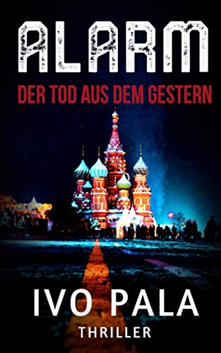 Alarm: Der Tod aus dem Gestern - Thriller