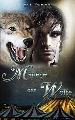 Manege der Wölfe (Erins Wölfe, Band 1)