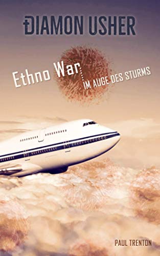Ethno War – Im Auge des Sturms (Diamon Usher, Band 7)