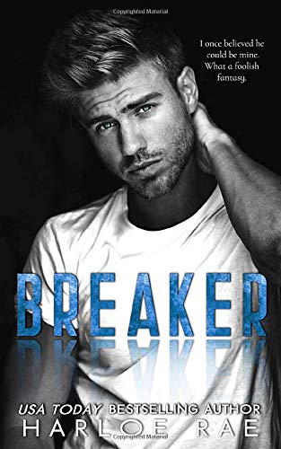BREAKER: A Brother's Best Friend Standalone Romance