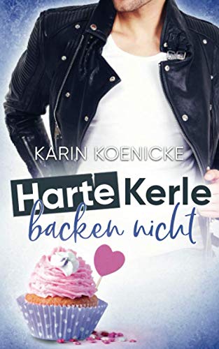 Harte Kerle backen nicht (Liebe im Café Woll-Lust, Band 2)