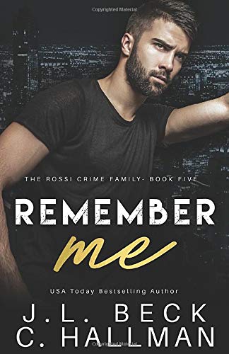 Remember Me: A Dark Mafia Romance (The Rossi Crime Family, Band 5)