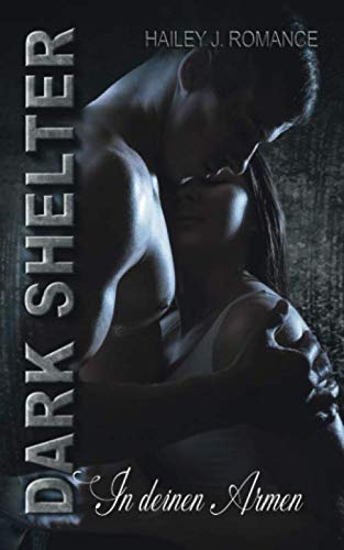 Dark Shelter: In deinen Armen