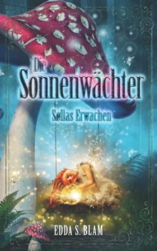 Die Sonnenwächter: Søllas Erwachen