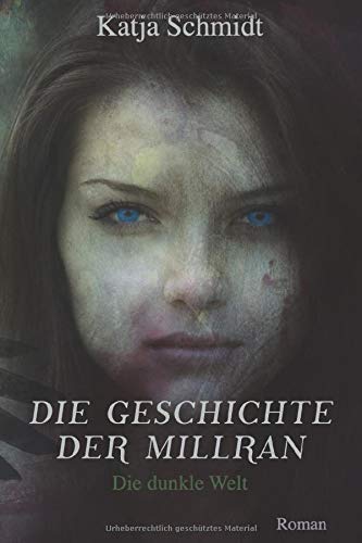 Die Geschichte der Millran: Die dunkle Welt