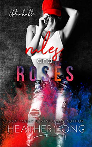 Rules and Roses (Untouchable, Band 1)