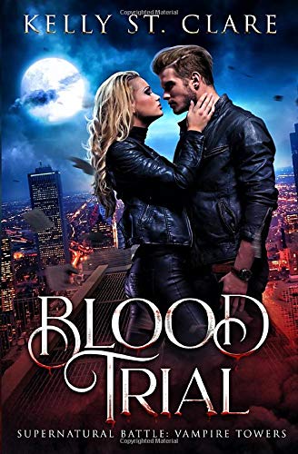 Blood Trial: Supernatural Battle (Vampire Towers, Band 1)