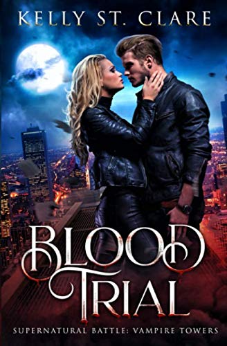 Blood Trial: Supernatural Battle (Vampire Towers, Band 1)