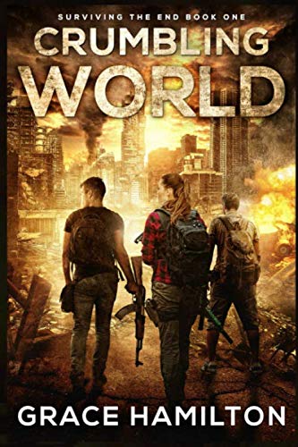Crumbling World (Surviving the End, Band 1)
