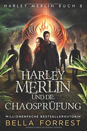 Harley Merlin 8: Harley Merlin und die Chaosprüfung (Harley Merlin Serie, Band 8)