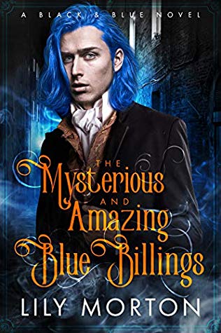The Mysterious and Amazing Blue Billings (Black and Blue Series, Band 1)